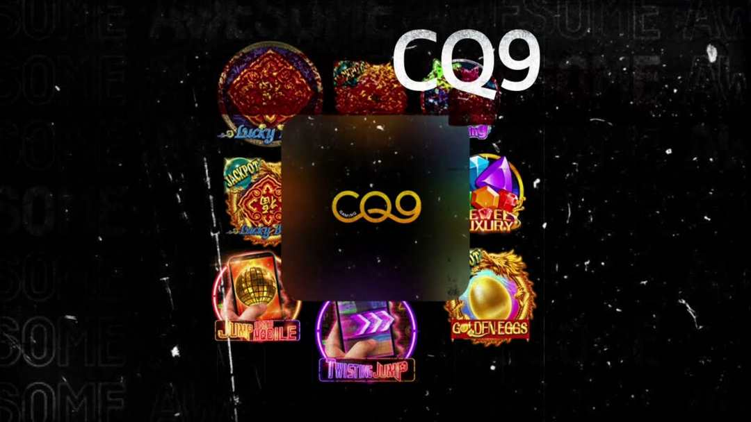 CQ9 Gaming - công ty sản xuất game đỉnh cao